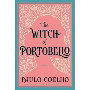 The Witch of Portobello -- Paulo Coelho